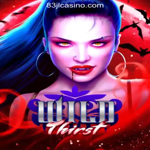 Explore the Thrilling World of WildThirst at 83JL.COM Online Casino Philippines